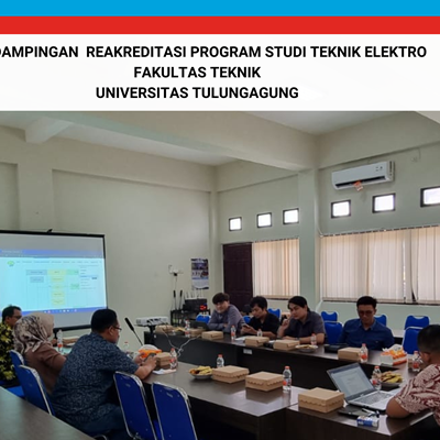 Pendampingan Persiapan re - Akreditasi Program Studi Teknik Elektro Fakultas Teknik Universitas Tulungagung